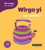 Wirgo yi. Les couleurs - Khadija Seck