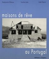 Maisons de rêve au Portugal - Roselyne de Villanova