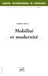 Cahiers internationaux de sociologie, n° 118. Mobilité et modernité