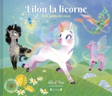 Lilou la licorne. Lilou la licorne et le jardin des rêves - Lilou Macé