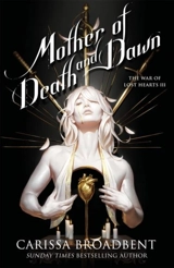 Mother of Death and Dawn Vol. 3 - Broadbent, Carissa