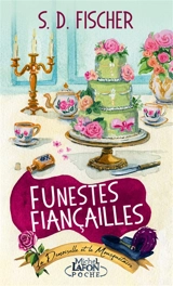 La demoiselle et le mousquetaire. Vol. 1. Funestes fiançailles - S.D. Fischer