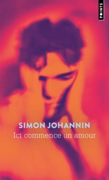 Ici commence un amour - Simon Johannin