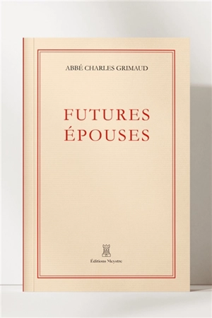 Futures épouses - Abbé Charles Grimaud