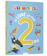 P'tit Loup : le livre de mes 2 ans - Orianne Lallemand