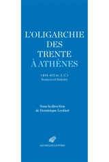 L'oligarchie des trente à Athènes (404-403 av. J.-C.) : sources et histoire