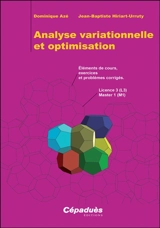 Analyse variationnelle et optimisation : éléments de cours, exercices et problèmes corrigés : licence 3 (L3), master 1 (M1) - Dominique Azé