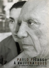 Pablo Picasso à Vauvenargues : le grand atelier de la Sainte-Victoire - Alain Paire