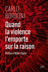 Quand la violence l'emporte sur la raison - Carlo Bordoni