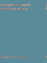 La nonne et la meuf - Katia Bouchoueva