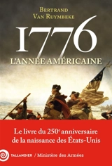 1776 : l'année américaine - Bertrand Van Ruymbeke
