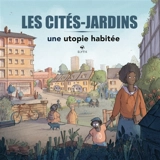 Les cités-jardins : une utopie habitée
