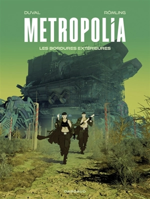 Metropolia. Vol. 2. Les bordures extérieures - Fred Duval