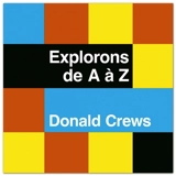 Explorons de A à Z - Donald Crews