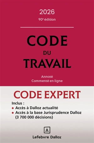 Code du travail : annoté, commenté en ligne : 2026