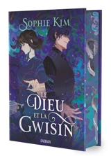 Le fil du destin. Vol. 2. Le dieu et la Gwisin - Sophie Kim