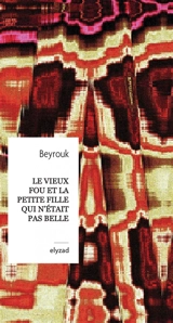 Le vieux fou et la petite fille qui n'était pas belle - Lemine Beyrouk