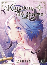 Kingdom of quartz. Vol. 1 - Bomhat