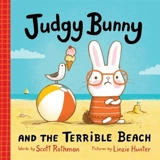 Judgy Bunny and the Terrible Beach - Scott Rothman