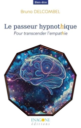 Le passeur hypnotique : pour transcender l'empathie - Bruno Delcombel