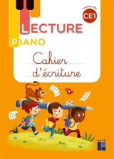 Lecture piano CE1 : cahier d'écriture - Sandrine Monnier-Murariu