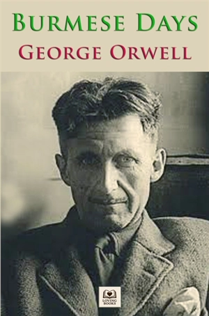 Burmese Days - George Orwell