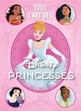 Tout l'art des Disney princesses - S.T. Bende