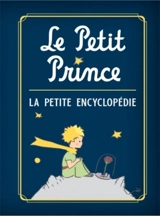 Le Petit Prince : la mini-encyclopédie