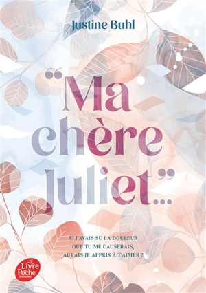 "Ma chère Juliet..." - Justine Buhl