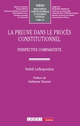 La preuve dans le procès constitutionnel : perspective comparatiste - Nefeli Lefkopoulou