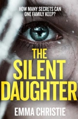 The Silent Daughter - Christie, Emma