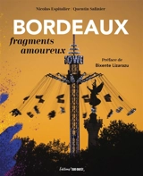 Bordeaux : fragments amoureux - Nicolas Espitalier