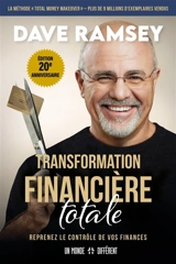 Transformation financière totale : Reprenez le contrôle de vos finances - Ramsey, Dave