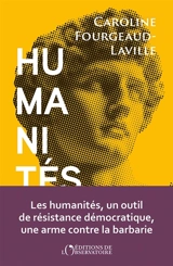 Humanités : pouvons-nous vivre sans elles ? - Caroline Fourgeaud-Laville