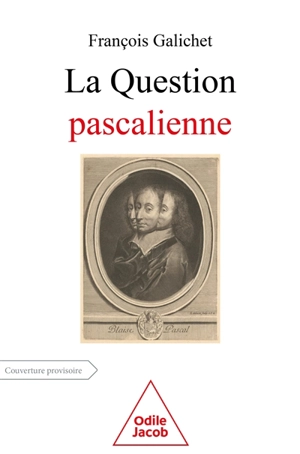 La question pascalienne - François Galichet
