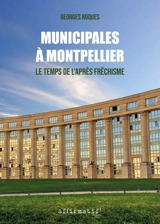 Municipales à Montpellier : le temps de l'après frêchisme - Georges Roques
