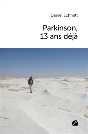 Parkinson, 13 ans déjà - Daniel Schmitt
