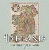 Ireland : Mapping the Island - Brady, Joseph Ferguson, Paul