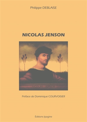 Nicolas Jenson - Philippe Deblaise