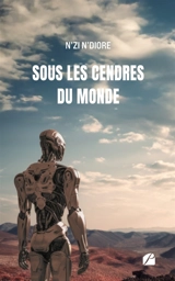 Sous les cendres du monde - N'Diore, N'Zi
