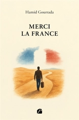 Merci la France - Gourrada, Hamid