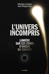 L'univers incompris - Sébastien Carassou