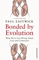 Bonded by Evolution - Eastwick, Paul