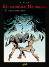 Chroniques barbares. Vol. 4. Le retour des Vikings - Jean-Yves Mitton