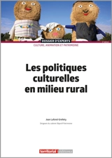 Les politiques culturelles en milieu rural - Jean Lafond-Grellety