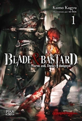 Blade & bastard. Vol. 1. Warm ash, Dusky dungeon - Kumo Kagyu