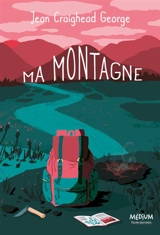 Ma montagne - Jean Craighead George