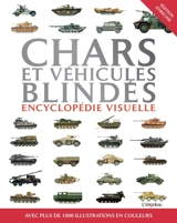 Chars et véhicules blindés : encyclopédie visuelle - Robert Jackson