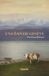 L'océan de Genève - Christian Brissart