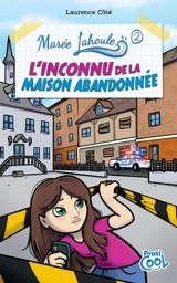 L'inconnu de la maison abandonnée 2 - Laurence Côte